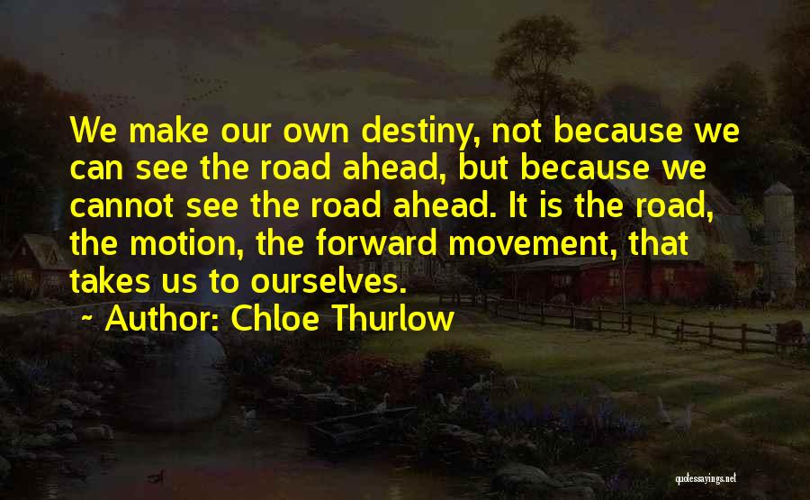 Chloe Thurlow Quotes 1918923