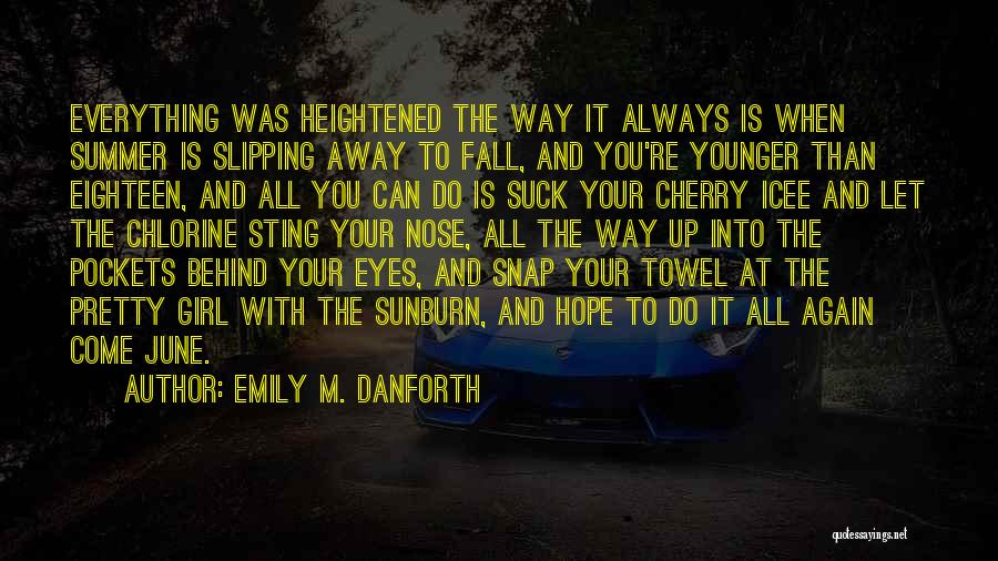 Chlorine Quotes By Emily M. Danforth