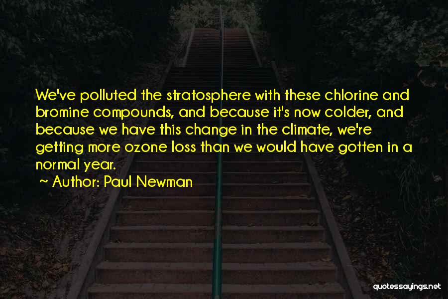 Chlorine Quotes By Paul Newman