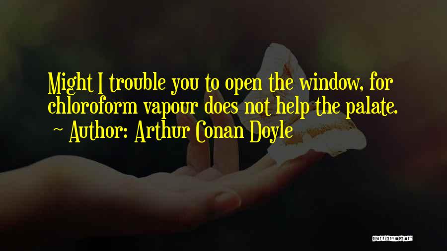 Chloroform Quotes By Arthur Conan Doyle