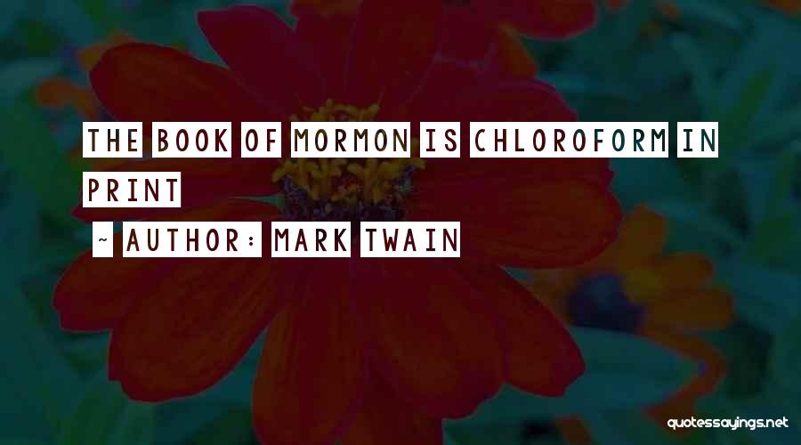 Chloroform Quotes By Mark Twain