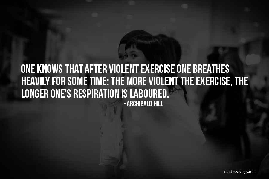 Chloroforming Your Boyfriend Quotes By Archibald Hill Chloroforming Your Boyfriend Quotes By Archibald Hill