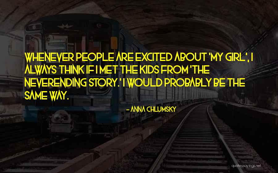Chlumsky Of My Girl Quotes By Anna Chlumsky Chlumsky Of My Girl Quotes By Anna Chlumsky