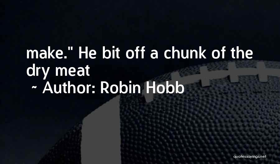 Chmara Ranawaka Quotes By Robin Hobb