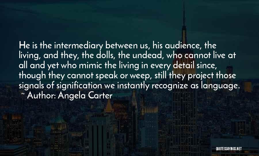 Chmara Weerasinghe Quotes By Angela Carter