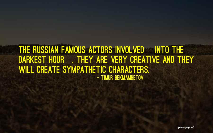 Chmielowska Olech Quotes By Timur Bekmambetov Chmielowska Olech Quotes By Timur Bekmambetov