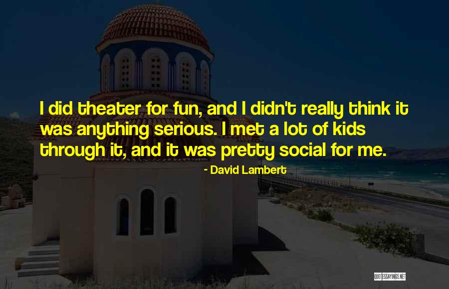 Choakumchild Quotes By David Lambert Choakumchild Quotes By David Lambert