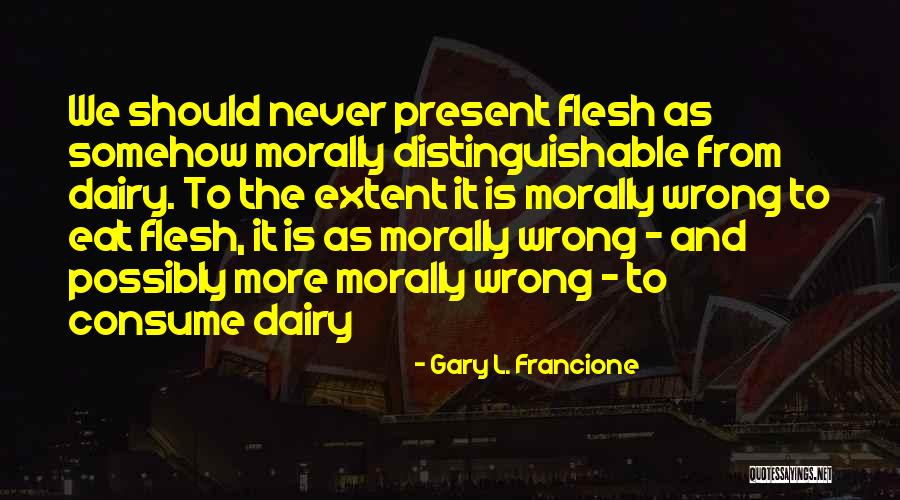 Chobei Takeda Quotes By Gary L. Francione Chobei Takeda Quotes By Gary L. Francione