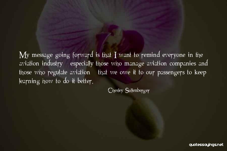 Choby Dentistry Quotes By Chesley Sullenberger Choby Dentistry Quotes By Chesley Sullenberger