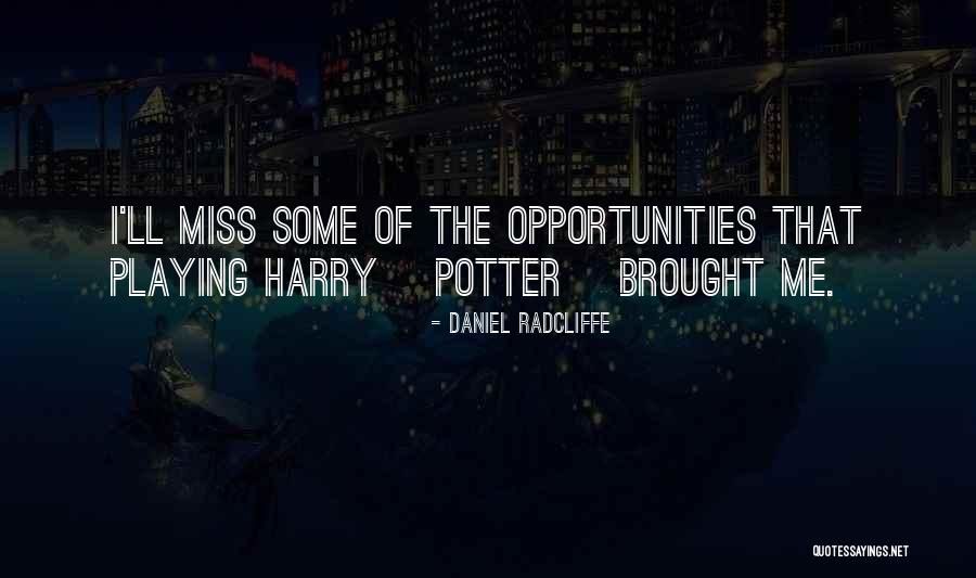 Choby Dentistry Quotes By Daniel Radcliffe Choby Dentistry Quotes By Daniel Radcliffe