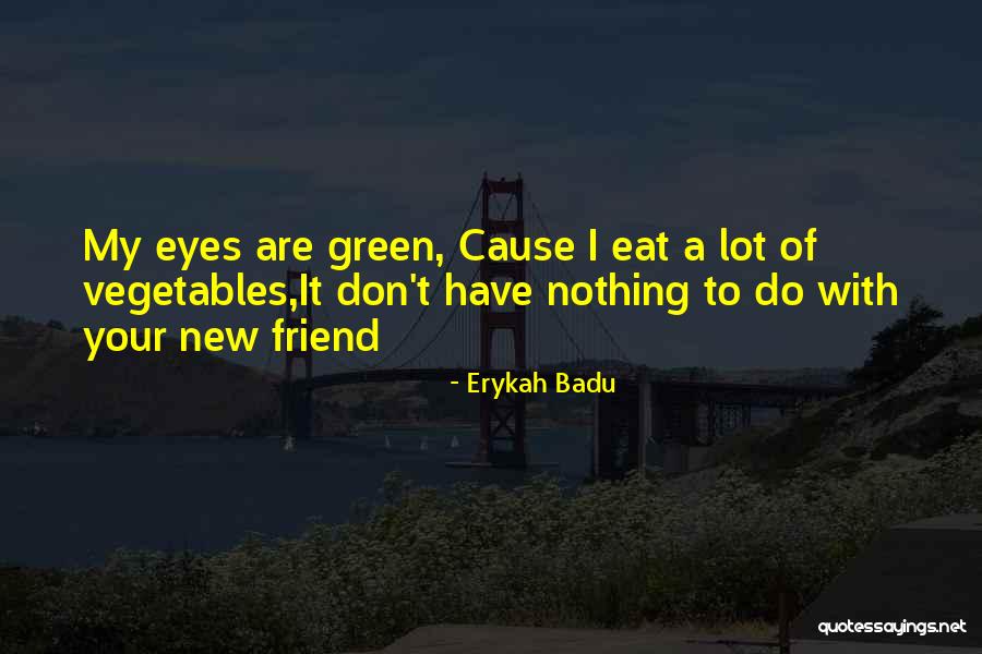 Chocante Filme Quotes By Erykah Badu Chocante Filme Quotes By Erykah Badu
