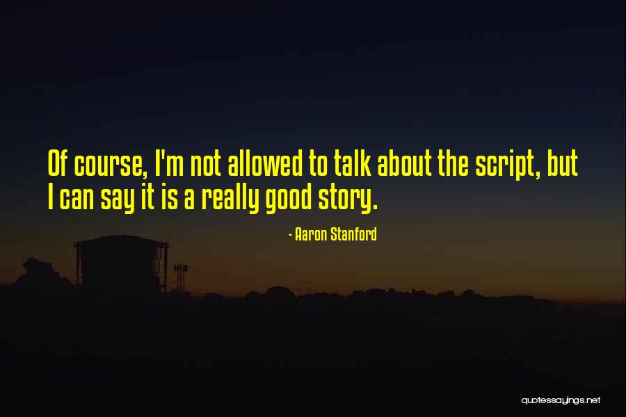 Chochas20peludas Quotes By Aaron Stanford Chochas20peludas Quotes By Aaron Stanford