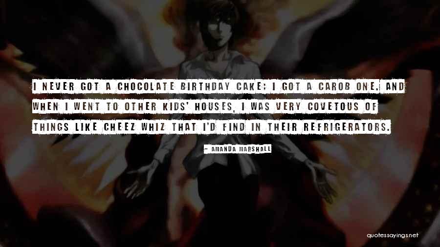 Chocolate And Birthday Quotes By Amanda Marshall