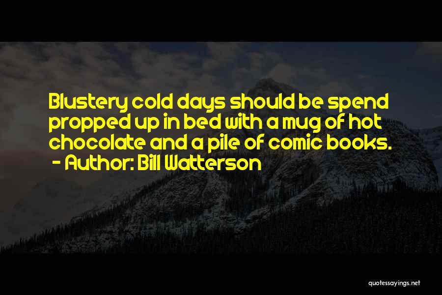 Chocolate And Books Quotes By Bill Watterson