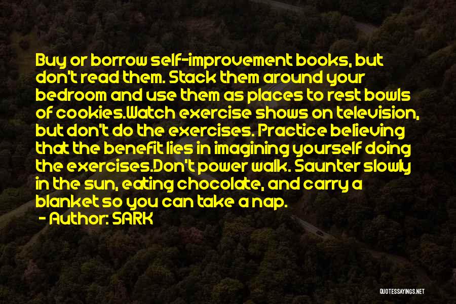 Chocolate And Books Quotes By SARK