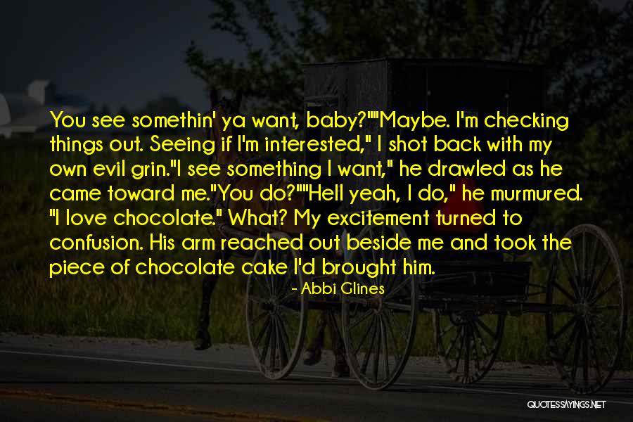 Chocolate And Cake Quotes By Abbi Glines Chocolate And Cake Quotes By Abbi Glines