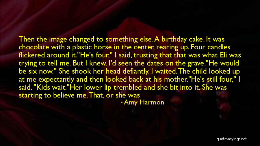 Chocolate And Cake Quotes By Amy Harmon Chocolate And Cake Quotes By Amy Harmon