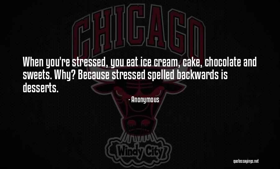 Chocolate And Cake Quotes By Anonymous Chocolate And Cake Quotes By Anonymous