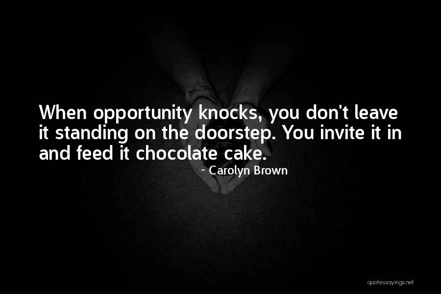 Chocolate And Cake Quotes By Carolyn Brown Chocolate And Cake Quotes By Carolyn Brown