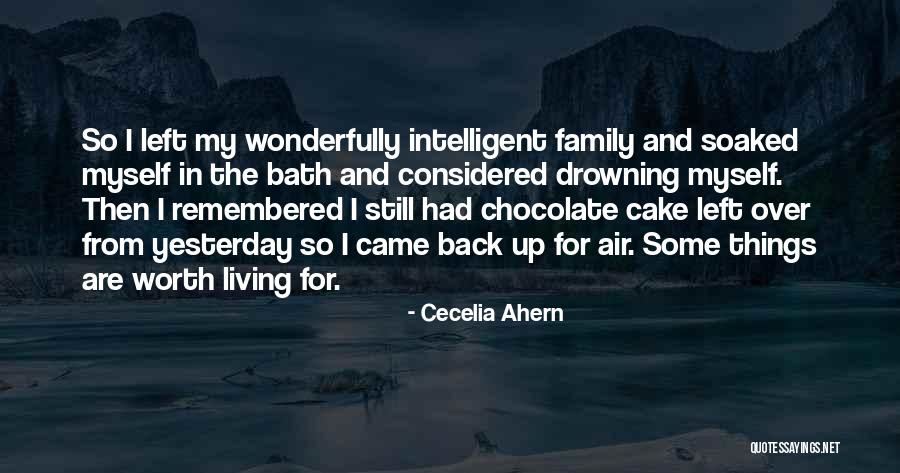 Chocolate And Cake Quotes By Cecelia Ahern Chocolate And Cake Quotes By Cecelia Ahern