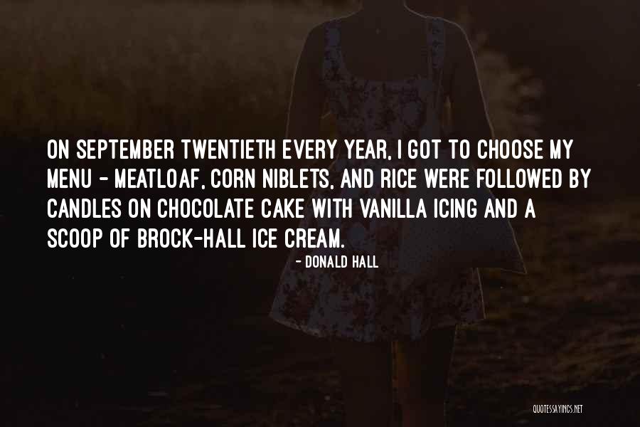 Chocolate And Cake Quotes By Donald Hall