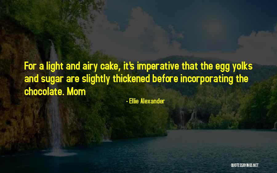 Chocolate And Cake Quotes By Ellie Alexander