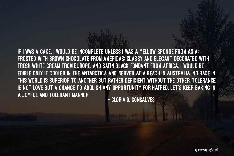 Chocolate And Cake Quotes By Gloria D. Gonsalves Chocolate And Cake Quotes By Gloria D. Gonsalves