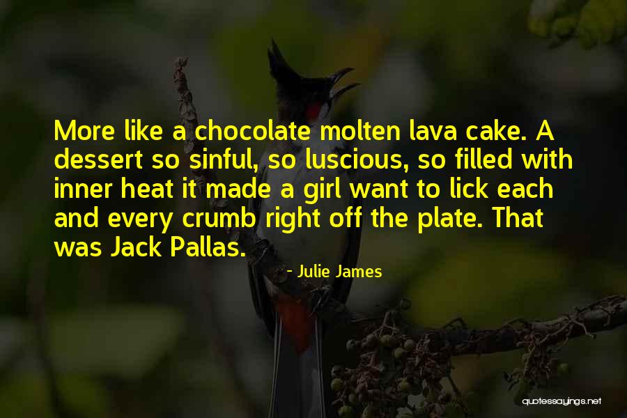 Chocolate And Cake Quotes By Julie James Chocolate And Cake Quotes By Julie James