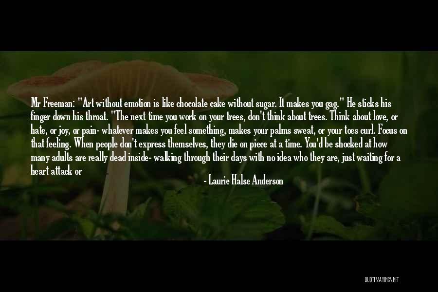 Chocolate And Cake Quotes By Laurie Halse Anderson Chocolate And Cake Quotes By Laurie Halse Anderson