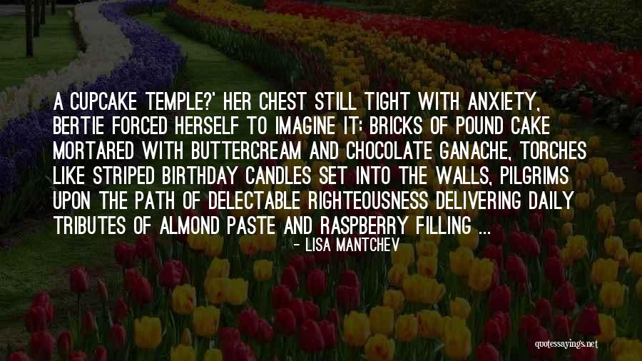 Chocolate And Cake Quotes By Lisa Mantchev Chocolate And Cake Quotes By Lisa Mantchev