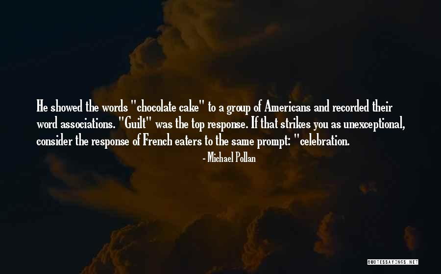 Chocolate And Cake Quotes By Michael Pollan Chocolate And Cake Quotes By Michael Pollan