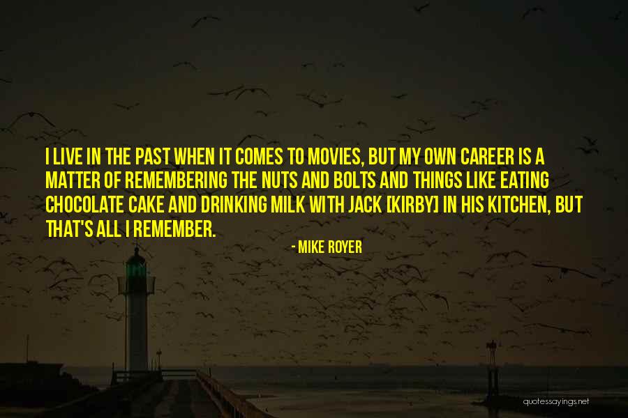 Chocolate And Cake Quotes By Mike Royer Chocolate And Cake Quotes By Mike Royer