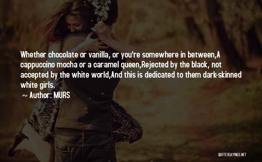 Chocolate And Caramel Quotes By MURS