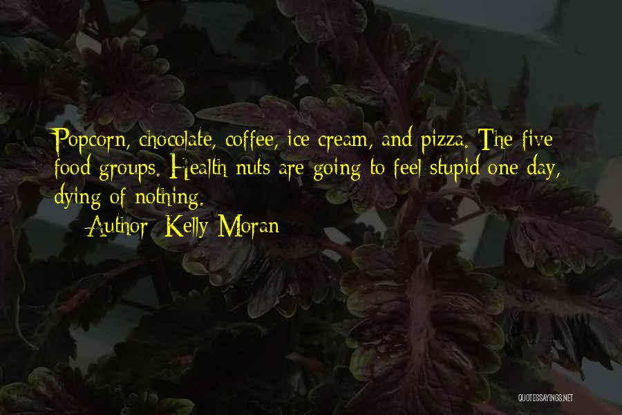 Chocolate And Coffee Quotes By Kelly Moran