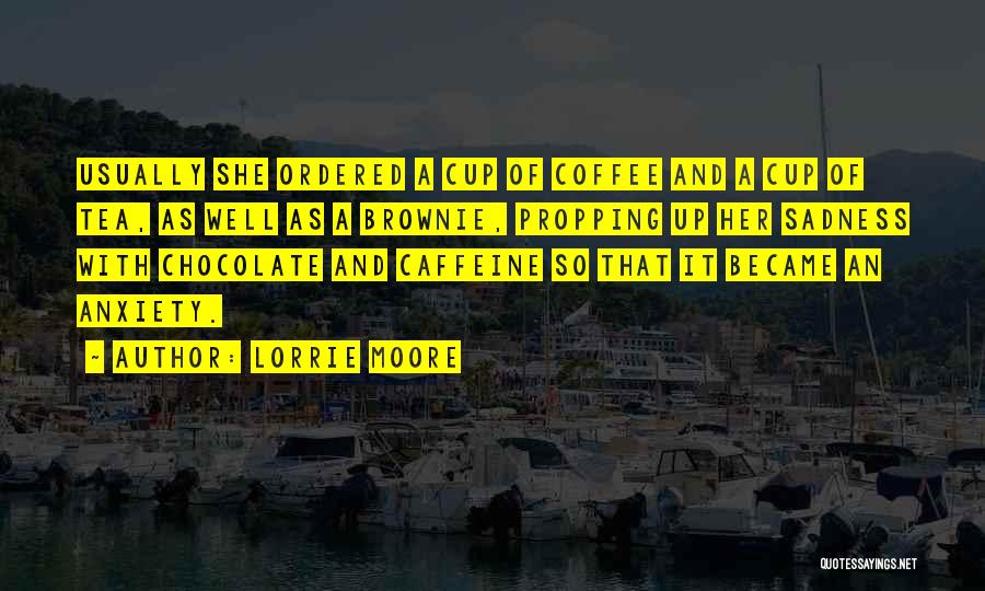 Chocolate And Coffee Quotes By Lorrie Moore