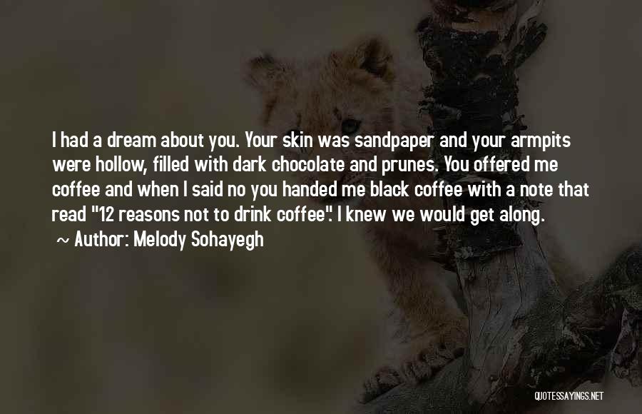 Chocolate And Coffee Quotes By Melody Sohayegh