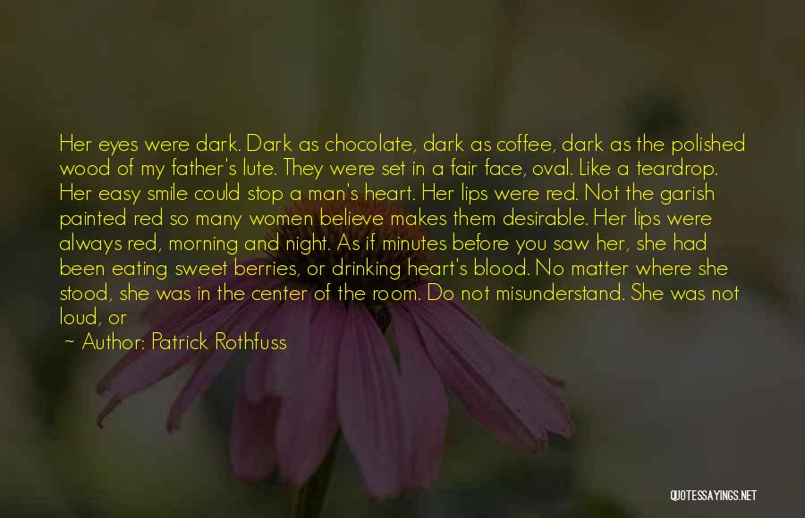 Chocolate And Coffee Quotes By Patrick Rothfuss