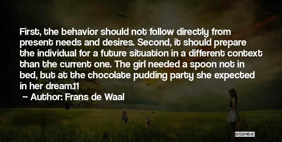 Chocolate And Girl Quotes By Frans De Waal