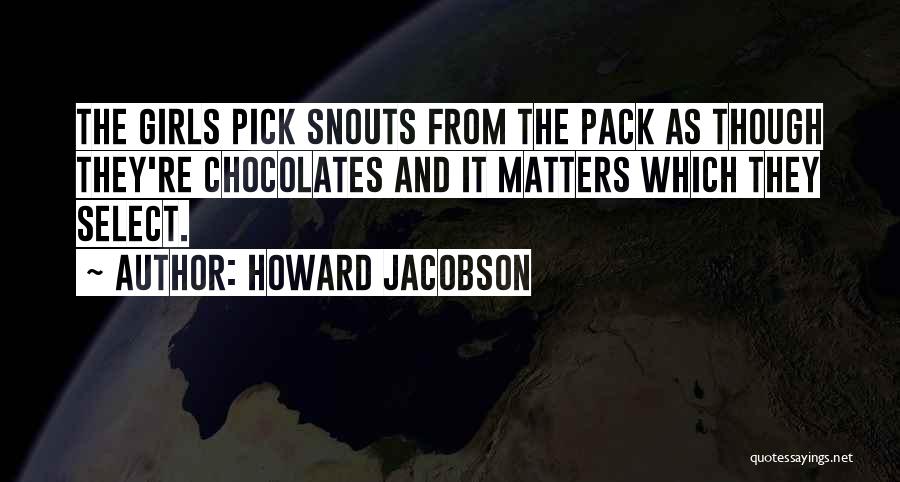 Chocolate And Girl Quotes By Howard Jacobson