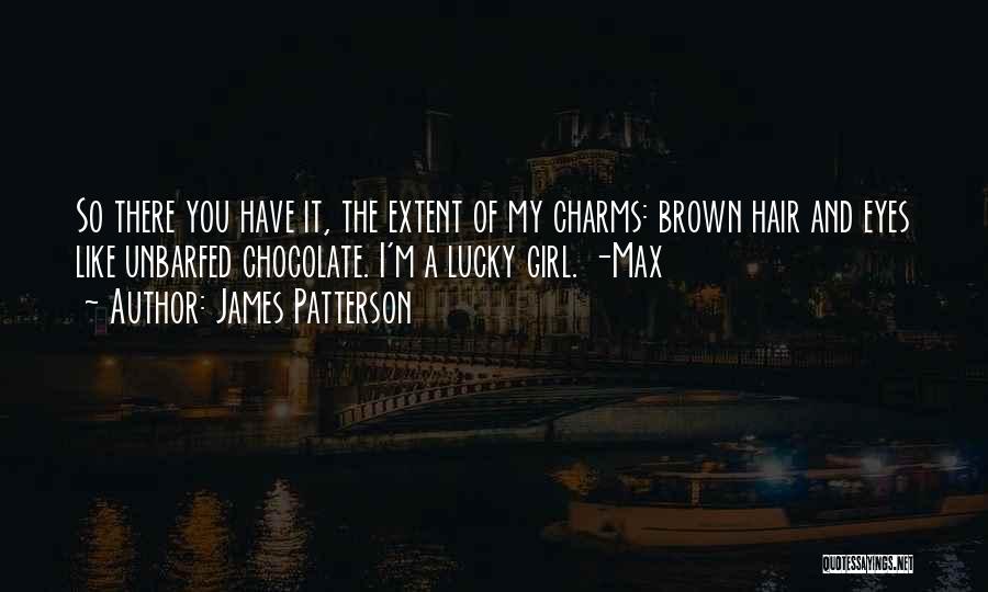 Chocolate And Girl Quotes By James Patterson