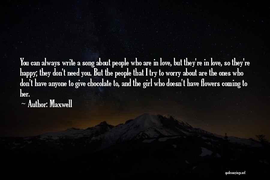 Chocolate And Girl Quotes By Maxwell