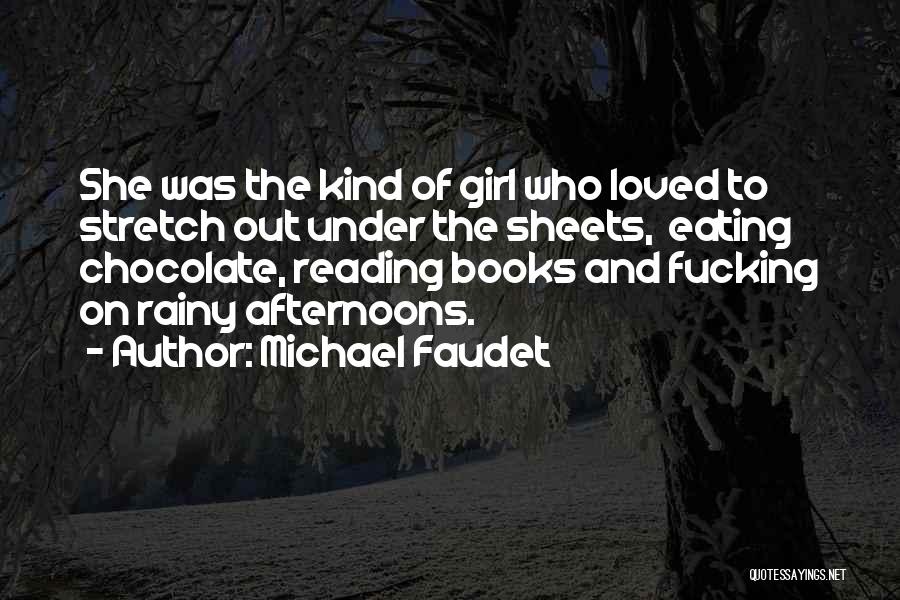 Chocolate And Girl Quotes By Michael Faudet