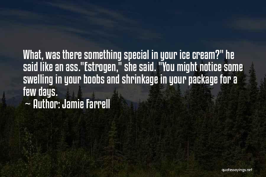 Chocolate And Ice Cream Quotes By Jamie Farrell