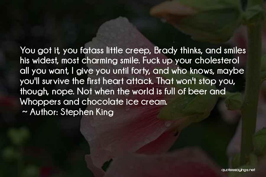 Chocolate And Ice Cream Quotes By Stephen King