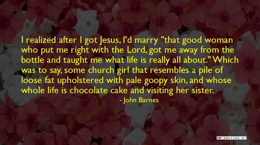 Chocolate And Jesus Quotes By John Barnes Chocolate And Jesus Quotes By John Barnes