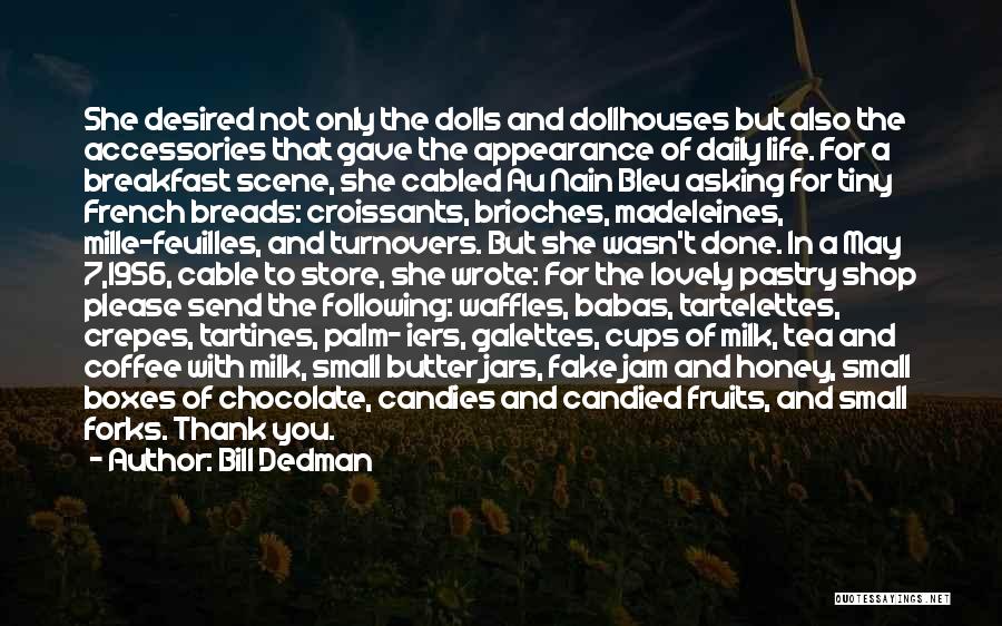 Chocolate And Life Quotes By Bill Dedman