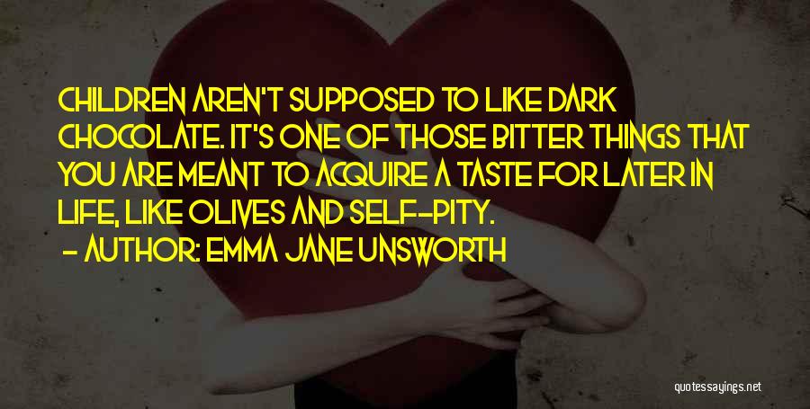 Chocolate And Life Quotes By Emma Jane Unsworth