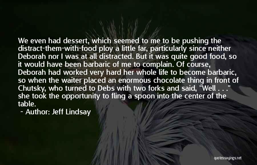 Chocolate And Life Quotes By Jeff Lindsay