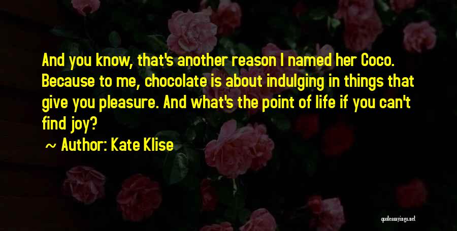 Chocolate And Life Quotes By Kate Klise