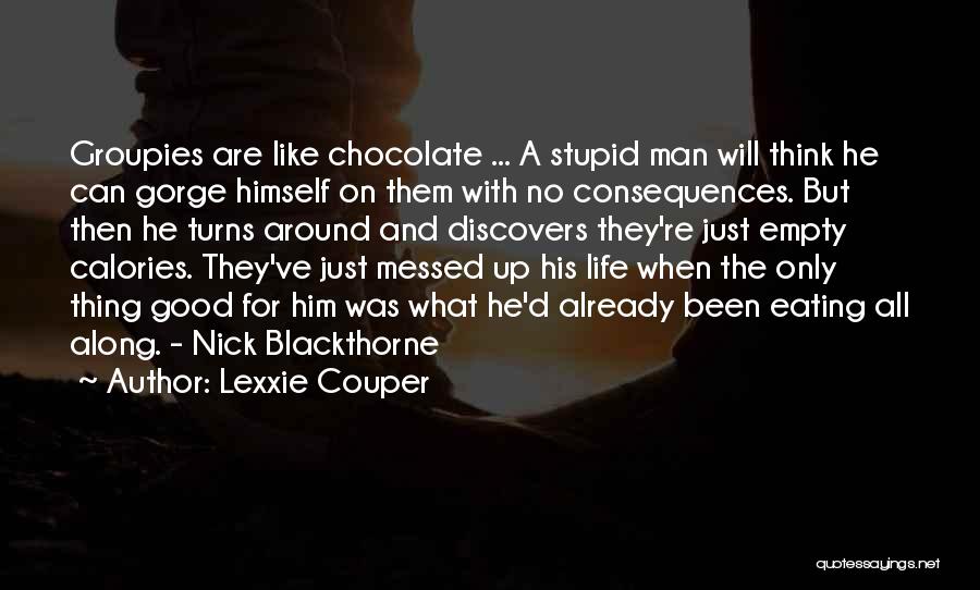 Chocolate And Life Quotes By Lexxie Couper